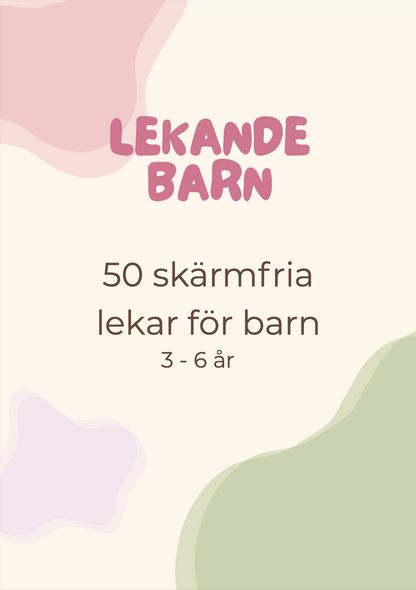 50 skärmfria lekar för barn 3-6 år