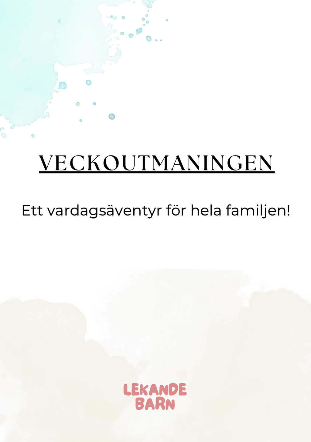 Veckoutmaningen   – Ett vardagsäventyr för hela familjen