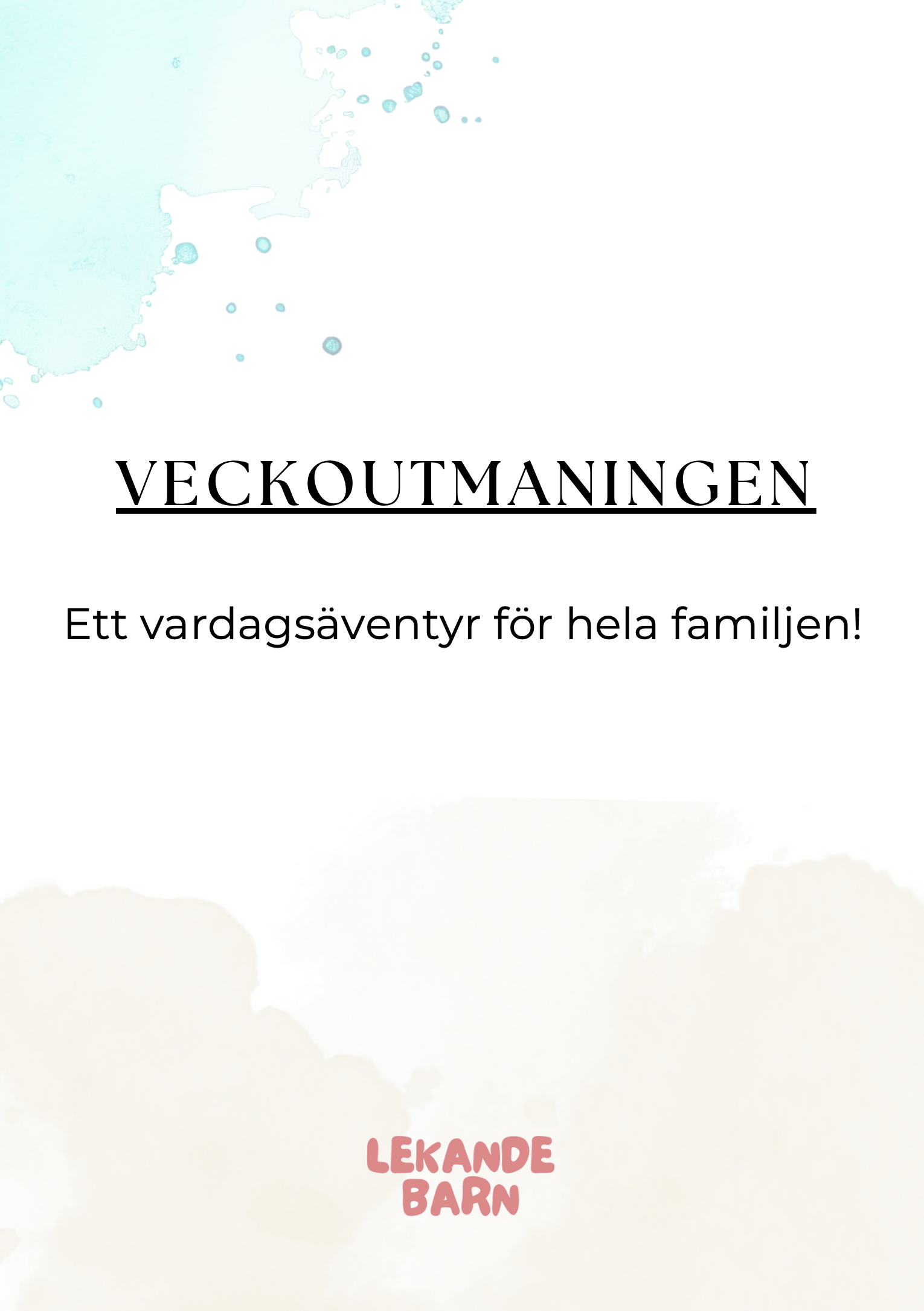 Veckoutmaningen   – Ett vardagsäventyr för hela familjen
