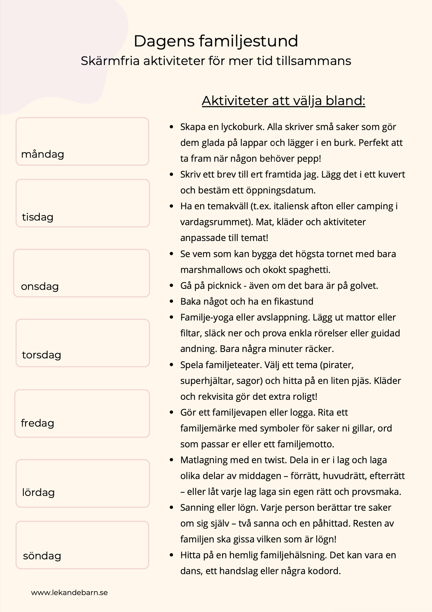 En lista med skärmfria aktiviteter för mer tid tillsammans med familjen, till alla veckodagar